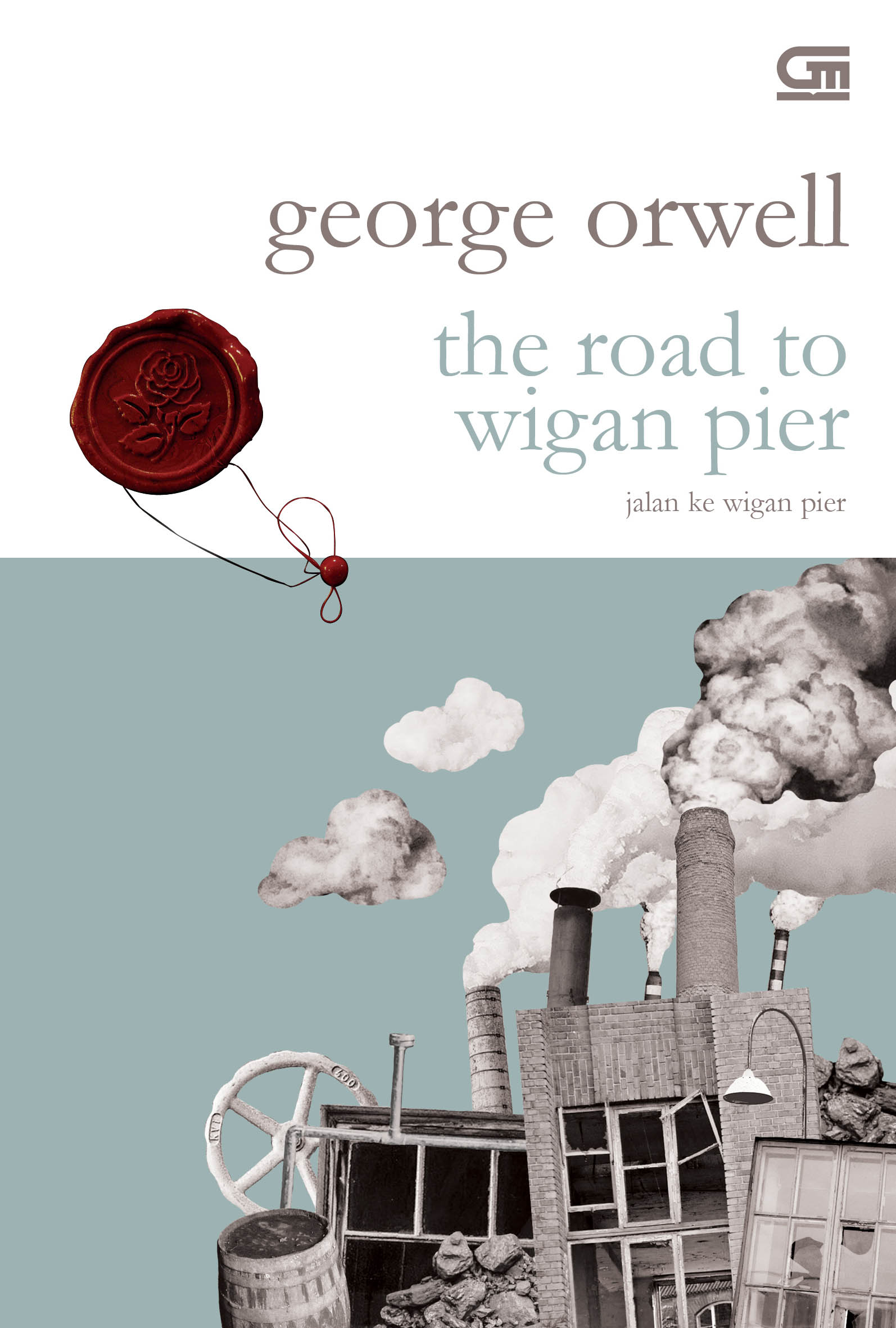 The Road To Wigan Pier : jalan ke wigan pier